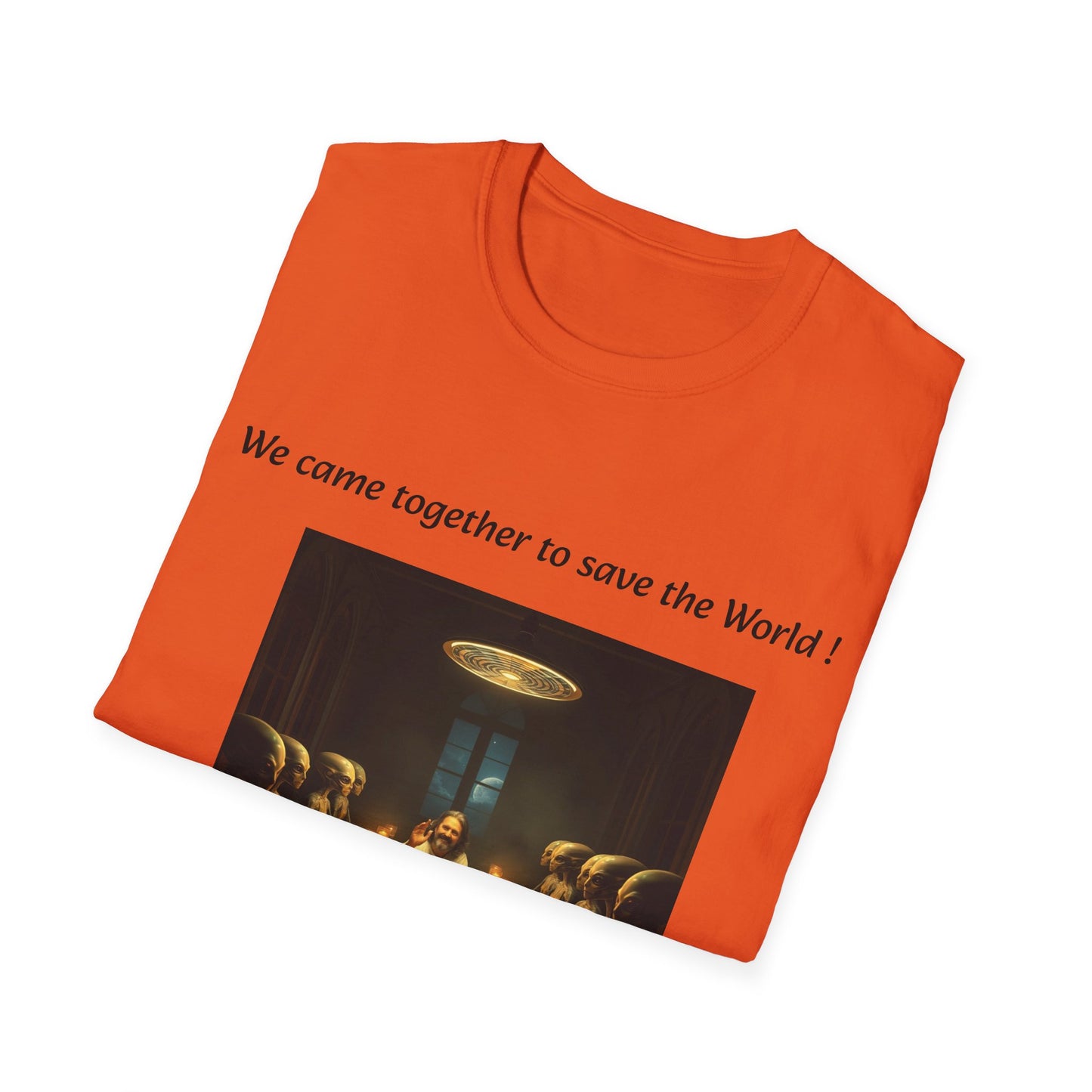 T-Shirt unisex motivazionale : "We came together to save the World!".