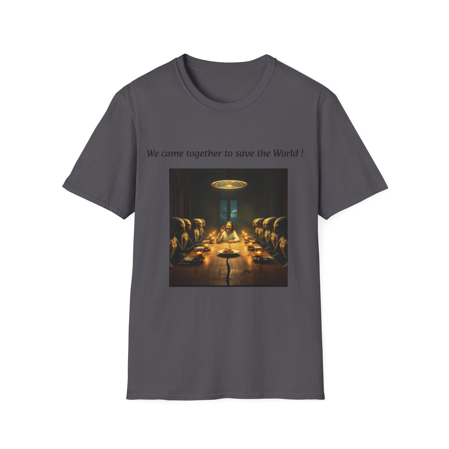 T-Shirt unisex motivazionale : "We came together to save the World!".