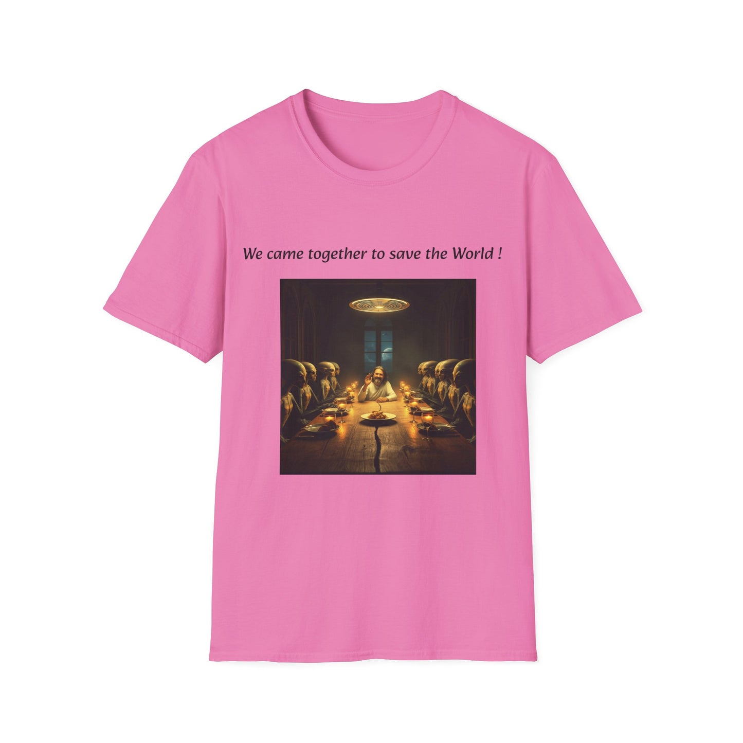T-Shirt unisex motivazionale : "We came together to save the World!".