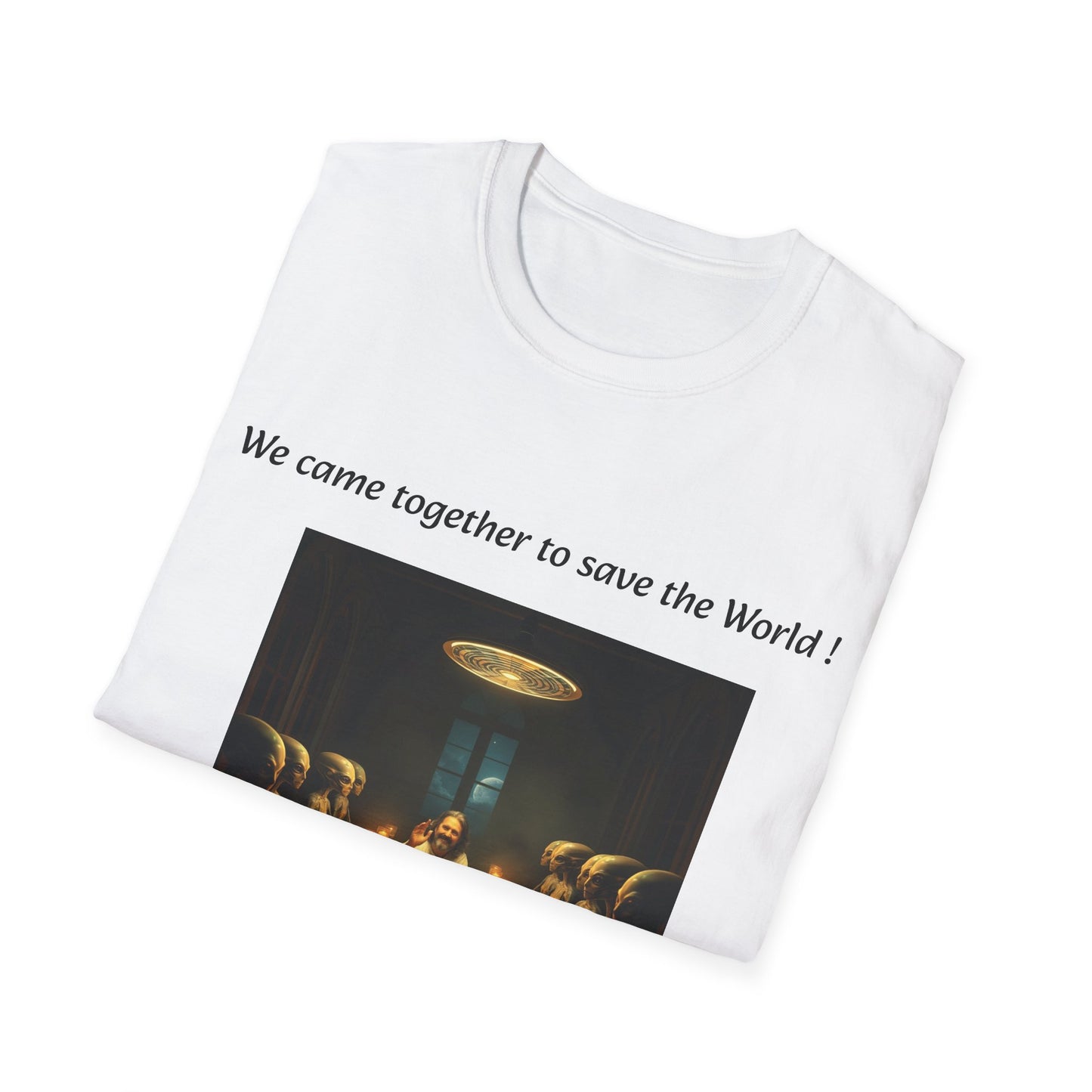 T-Shirt unisex motivazionale : "We came together to save the World!".