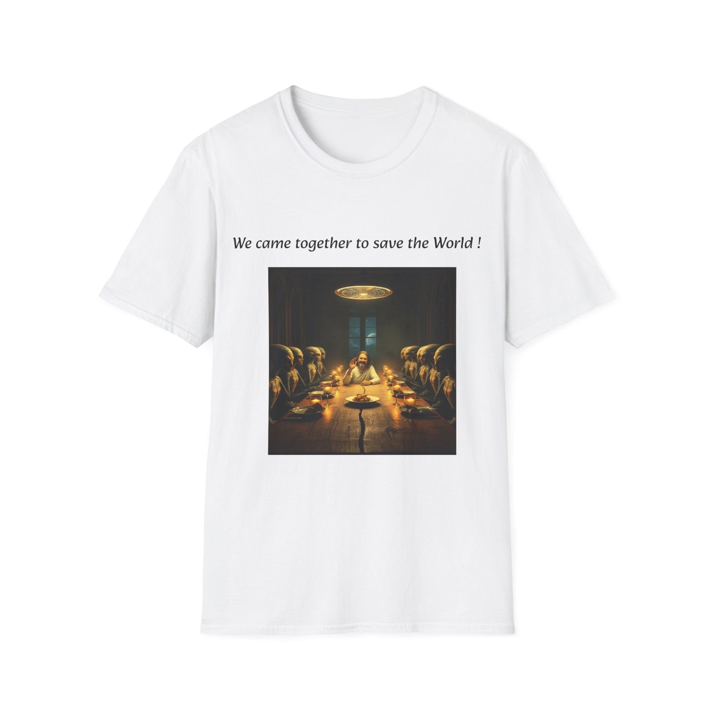 T-Shirt unisex motivazionale : "We came together to save the World!".