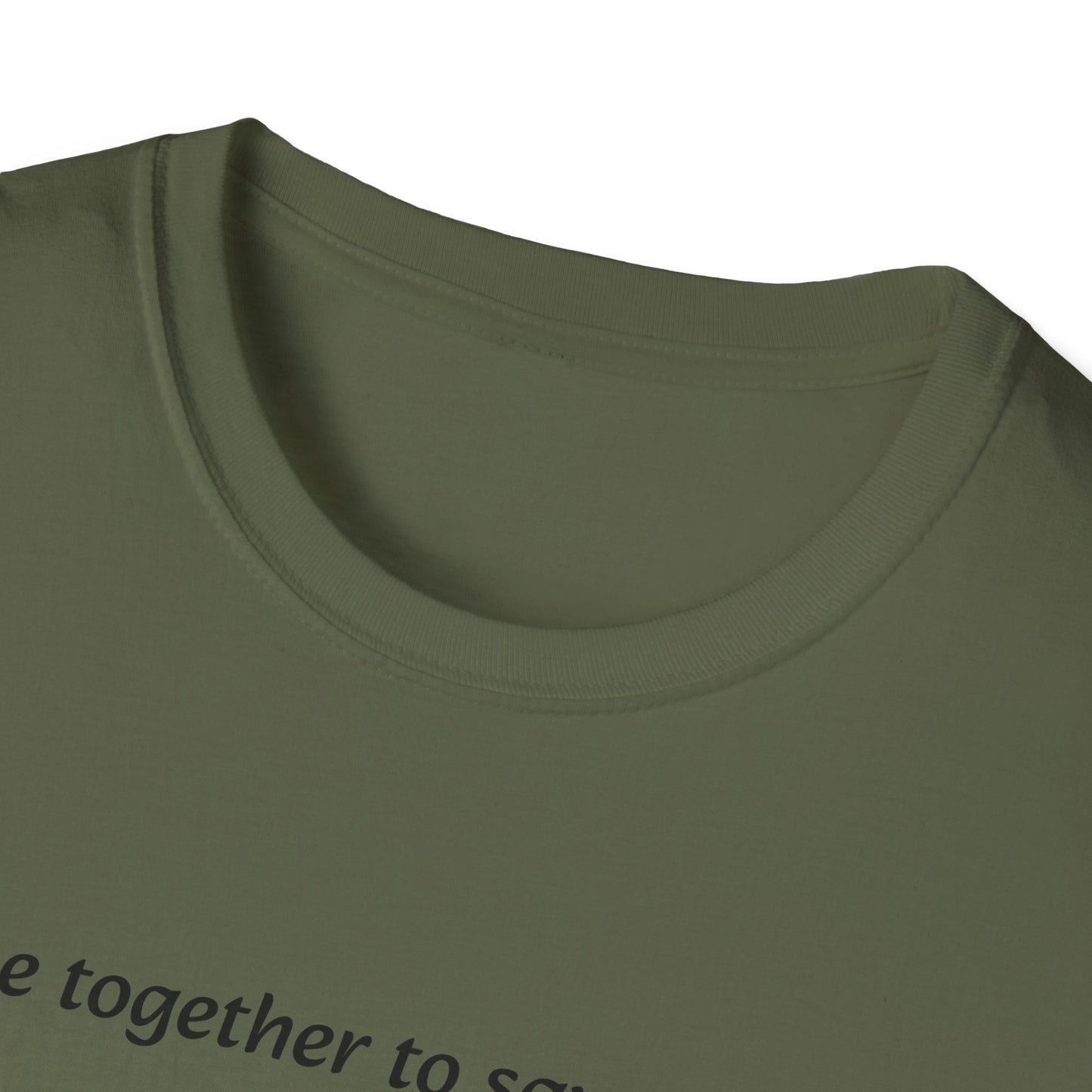 T-Shirt unisex motivazionale : "We came together to save the World!".