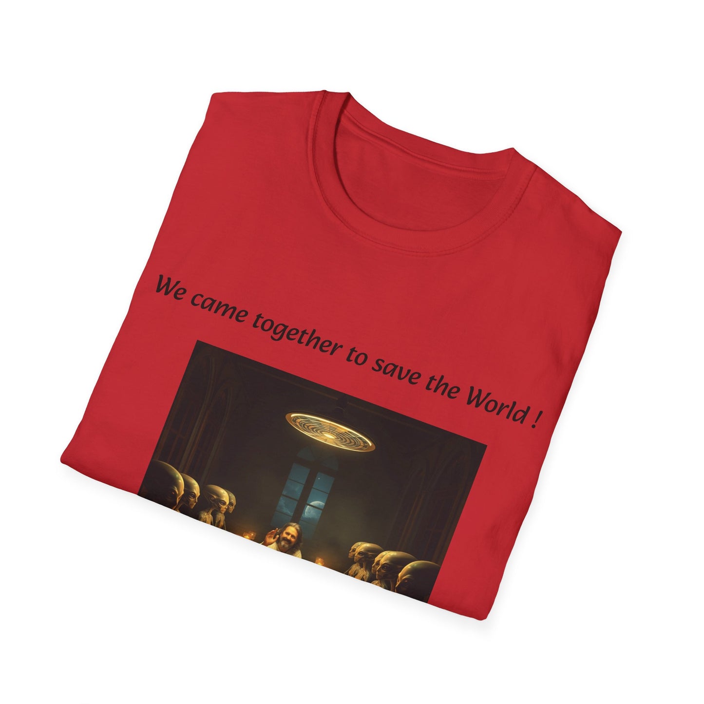 T-Shirt unisex motivazionale : "We came together to save the World!".