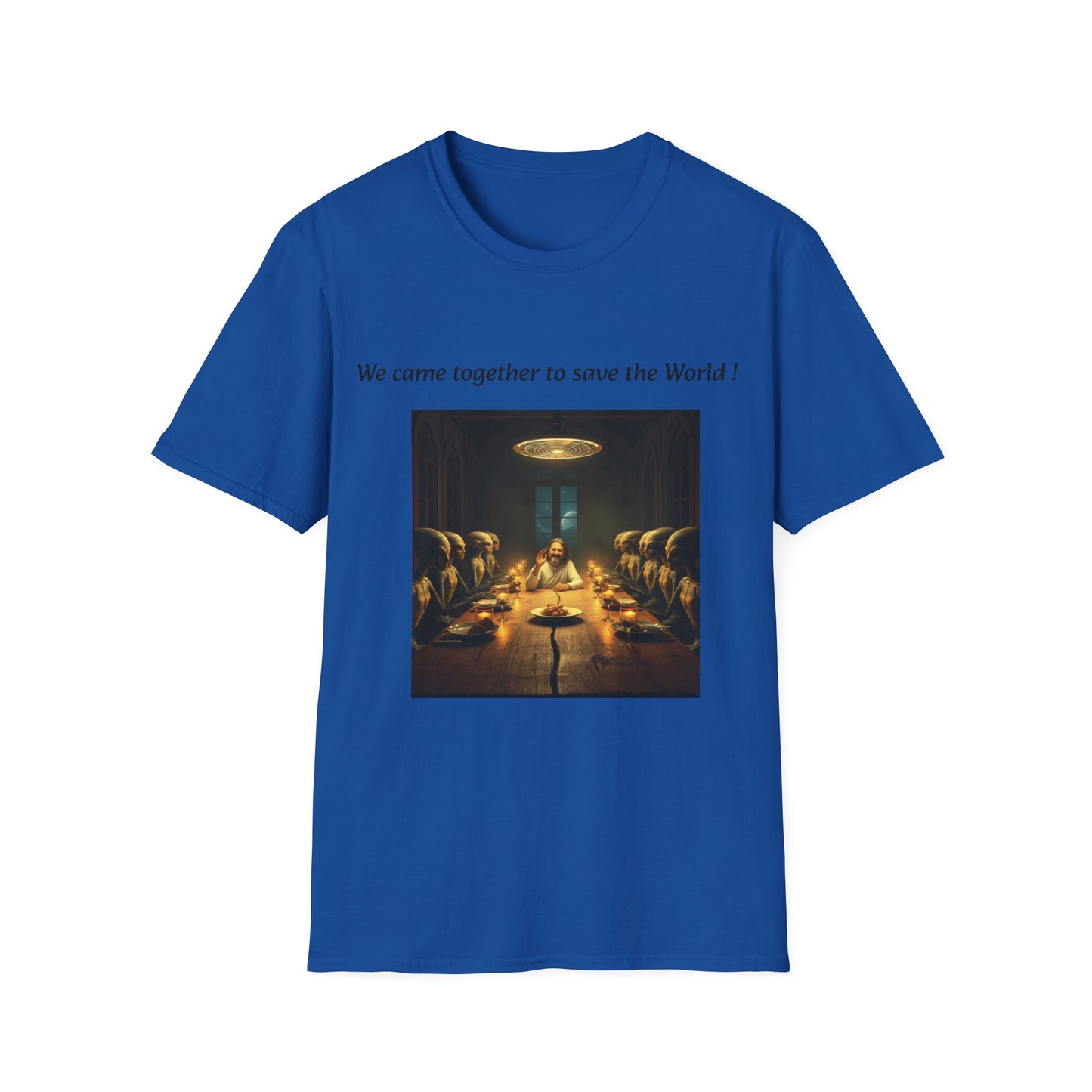 T-Shirt unisex motivazionale : "We came together to save the World!".