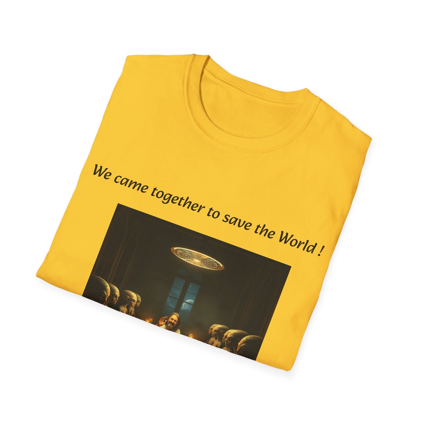 T-Shirt unisex motivazionale : "We came together to save the World!".