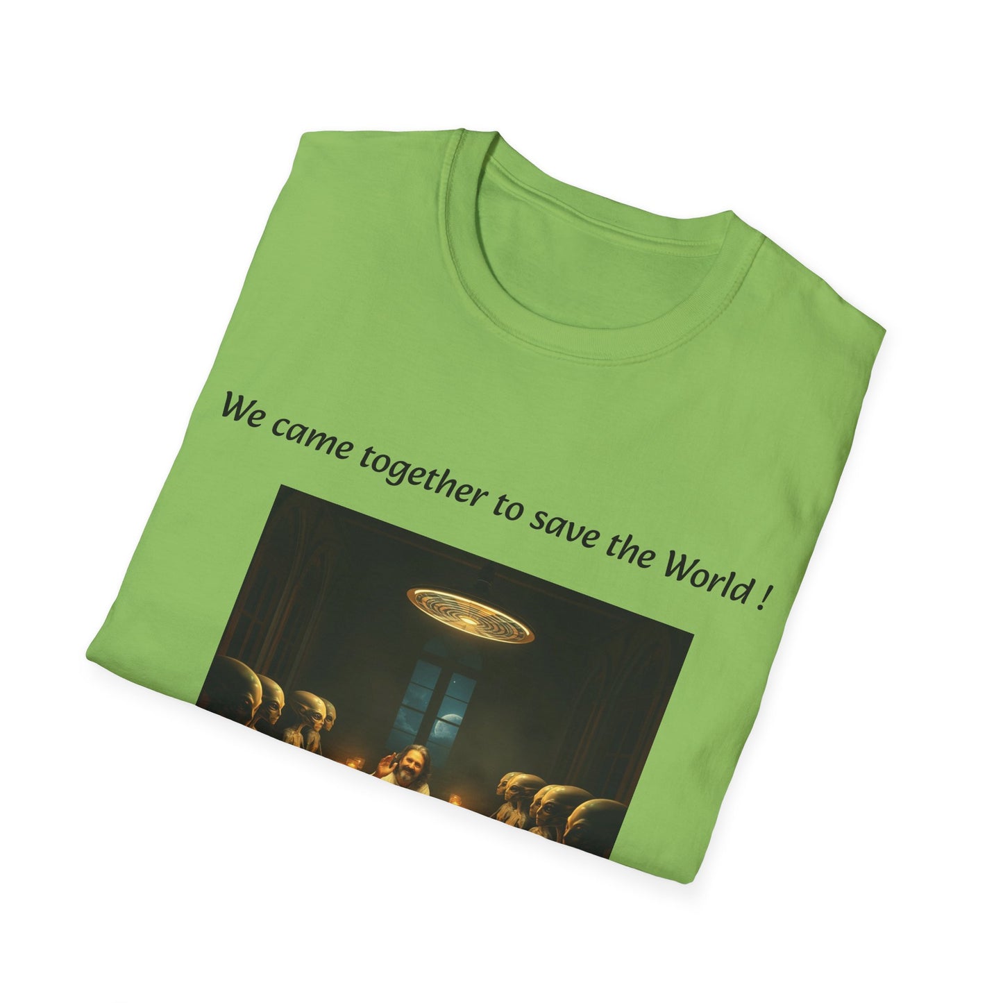T-Shirt unisex motivazionale : "We came together to save the World!".
