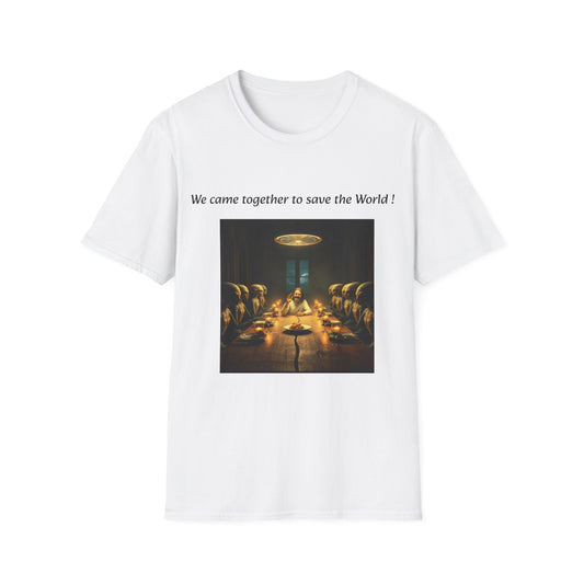 T-Shirt unisex motivazionale : "We came together to save the World!".